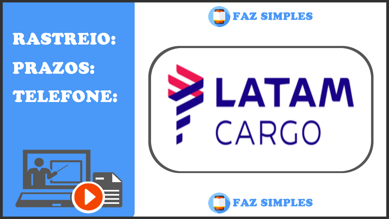 LATAM Cargo Rastreamento – Como Rastrear, Código e Telefone