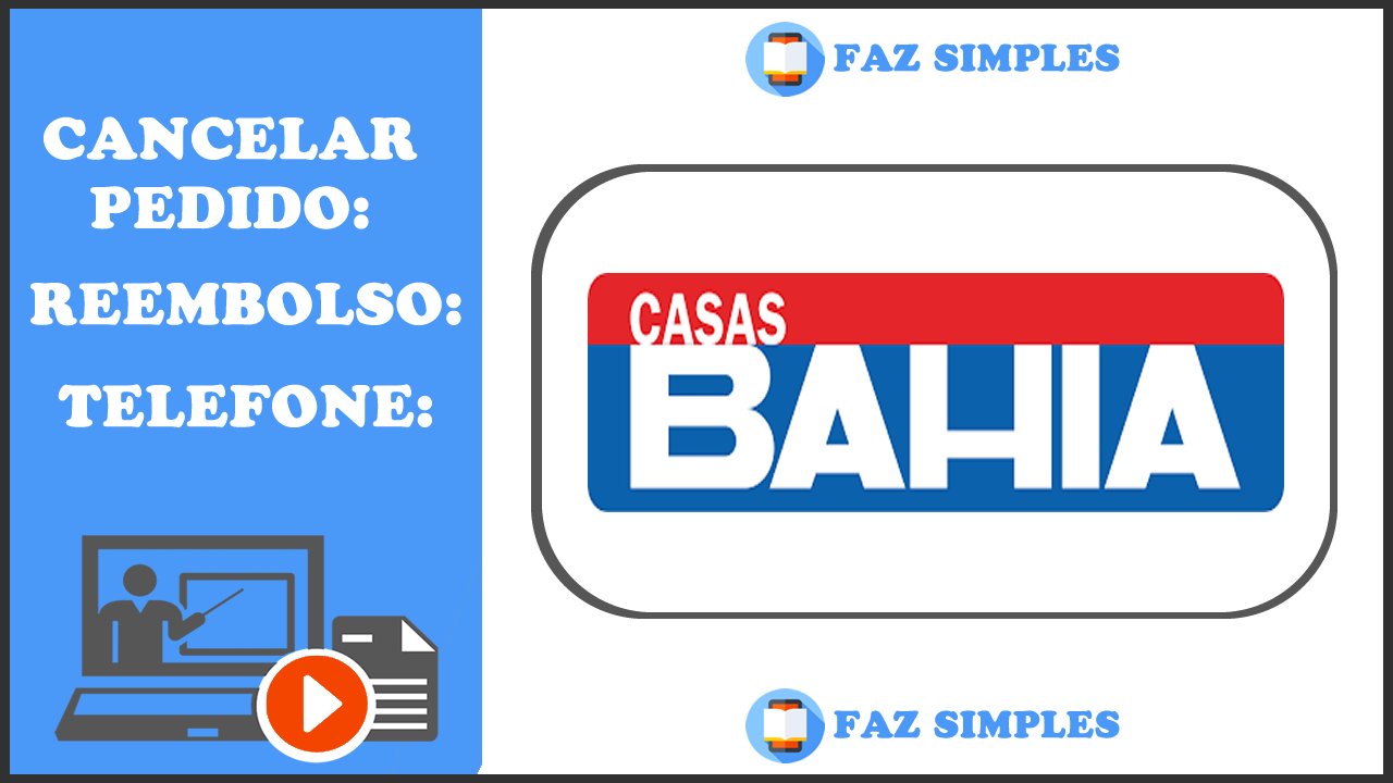 Cancelar Compra na Casas Bahia – Cancelamento e Reembolso