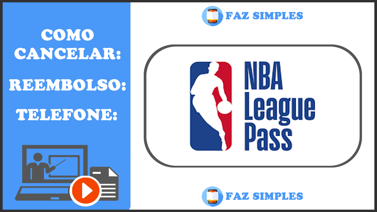 Cancelar Assinatura NBA League Pass – Pelo Site e APP